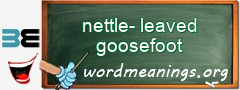 WordMeaning blackboard for nettle-leaved goosefoot